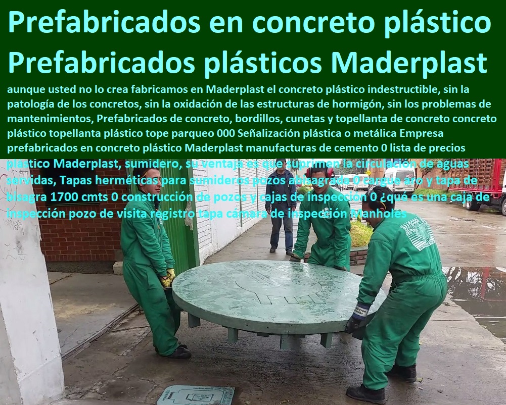 Empresa prefabricados en concreto plástico Maderplast manufacturas de cemento proveedor nuevos materiales, suministro e instalación de estructuras especiales, fabricante de productos plásticos, fabricante soluciones industriales, desarrollo de proyectos, 0 lista de precios prefabricados titan 0 prefabricados cali plásticos Maderplast 0 cárcamos prefabricados 0 Alcantarilla Conos Sumidero Tapas Aros Cajas Empresa prefabricados en concreto plástico Maderplast manufacturas de cemento 0 lista de precios prefabricados titan 0 prefabricados cali plásticos Maderplast 0 cárcamos prefabricados 0 Alcantarilla Conos Sumidero Tapas Aros Cajas